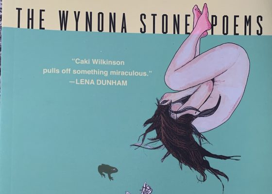 Reading Notes on “The Wynona Stone Poems” by Caki Wilkinson